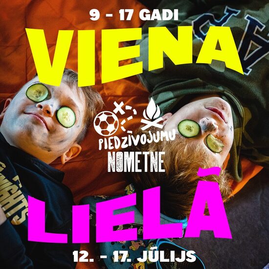 "VIENA LIELĀ" Piedzīvojumu nometne 12. - 17. Jūlijs